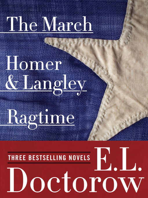 Title details for Ragtime, the March, and Homer & Langley by E.L. Doctorow - Available